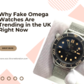 Why Fake Omega Watches Are Trending in the UK Right Now