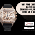 Why Fake Cartier Watches Are Gaining Popularity in the UK in 2025