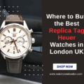 Where to Buy the Best Replica Tag Heuer Watches in London UK