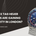 Why Fake TAG Heuer Watches Are Gaining Popularity in London