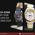 Inside Watch Zone London: Why Our AAA Replica Rolex Watches Stand Out